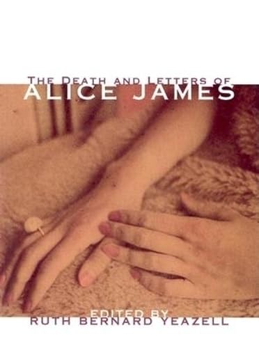 The Death and Letters of Alice James: Selected Correspondence