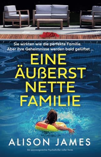 Eine äußerst nette Familie: Ein spannungsreicher Psychothriller voller Twists