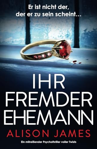 Ihr fremder Ehemann: Ein mitreißender Psychothriller voller Twists von Bookouture