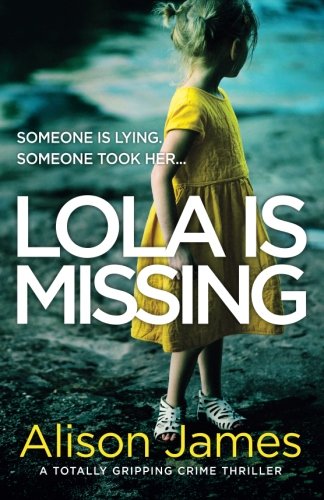 Lola Is Missing: A totally gripping crime thriller (Detective Rachel Prince, Band 1)
