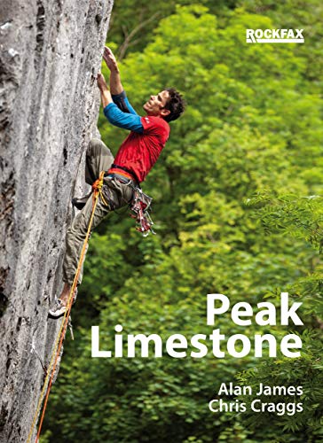 Peak Limestone: Climbing Guide (Rock Climbing Guide) von Rockfax