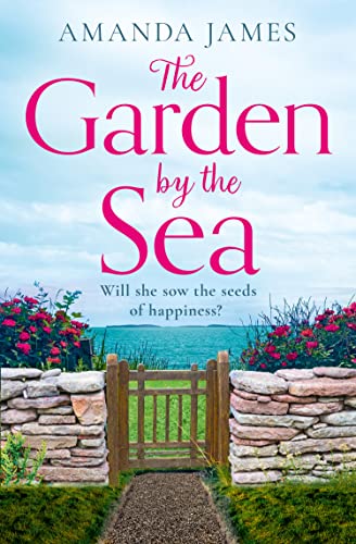 The Garden by the Sea: Escape to Cornwall with the brand new most uplifting novel of the year! (Cornish Escapes Collection)