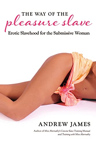 The Way of the Pleasure Slave von Alfred Press