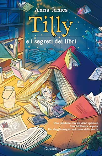Tilly e i segreti dei libri (Libri ribelli) von LIBRI RIBELLI