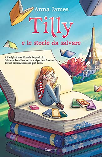 Tilly e le storie da salvare (Libri ribelli)