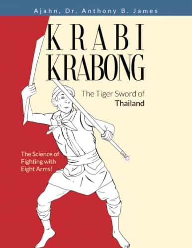Krabi Krabong, The Tiger Sword of Thailand: The Science of Fighting with Eight Arms! von Meta Journal Press