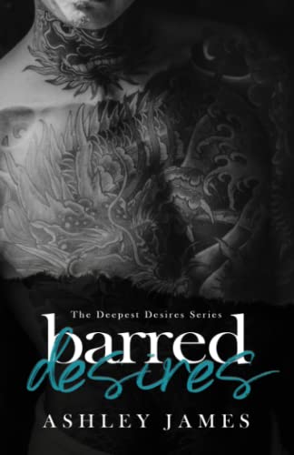 Barred Desires (The Deepest Desires, Band 1) Barred Desires (The Deepest Desires, Band 1) von Independently published