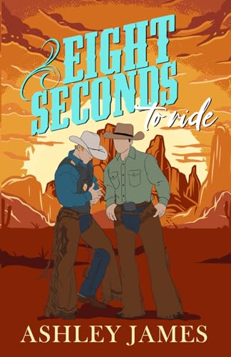 Eight Seconds to Ride: Illustrated Cover (Copper Lake Illustrated Covers, Band 1)