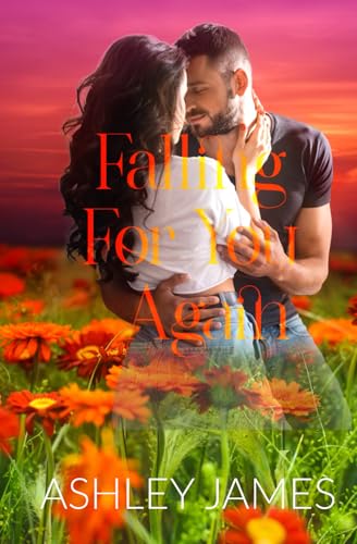 Falling For You Again (Harbor Hills Hearts, Band 1) von Independently published