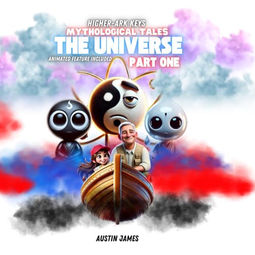 Mythological Tales: The Universe, Part One: An Unforgettable Fable Where the Universe Itself Becomes A Story. A Cosmic Dance of Yin and Yang. von Independently published