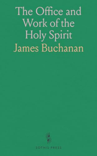 The Office and Work of the Holy Spirit von Sothis Press