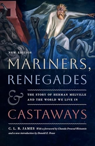 Mariners, Renegades and Castaways: The Story of Herman Melville and the World We Live in von Brandeis University Press