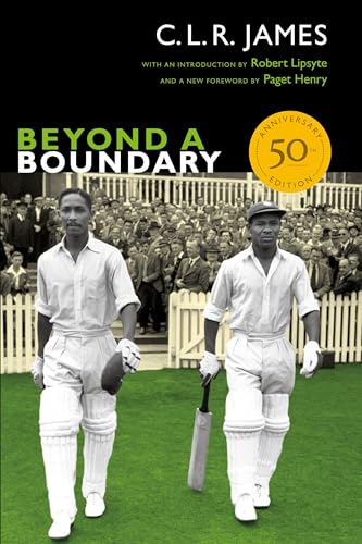 Beyond a Boundary: 50th Anniversary Edition (C. L. R. James Archives) von Duke University Press