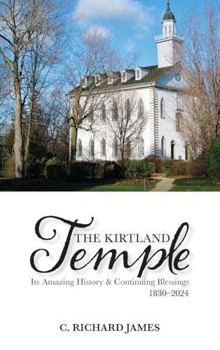 The Kirtland Temple: Its Amazing History & Continuing Blessings (1830-2024) von Richlin Books