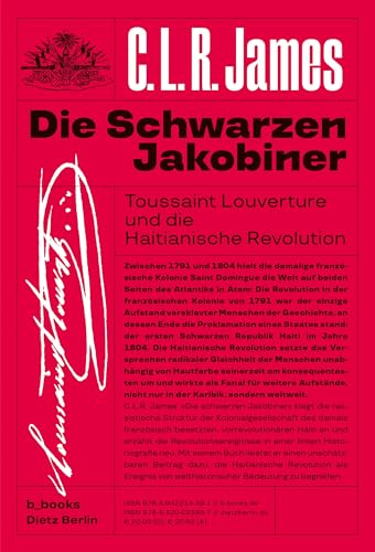 Die schwarzen Jakobiner: Toussaint Louverture und die Haitianische Revolution Die schwarzen Jakobiner: Toussaint Louverture und die Haitianische Revolution