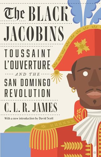 The Black Jacobins: Toussaint L'Ouverture and the San Domingo Revolution von Vintage
