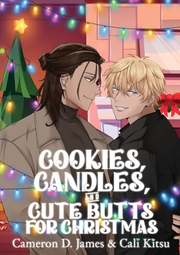 Cookies, Candles, and Cute Butts for Christmas von Deep Desires Press