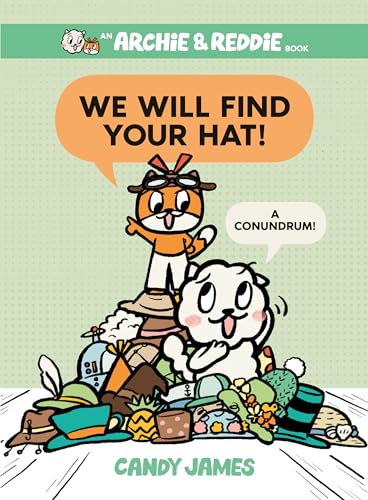 We Will Find Your Hat!: A Conundrum! (An Archie & Reddie Book, Band 2)