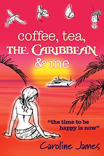 Coffee Tea The Caribbean & Me: A feel-good novel of friendship and love von Ramjam Publishing