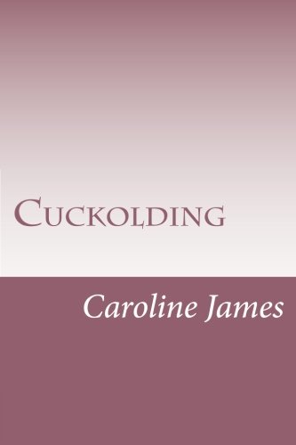 Cuckolding: A path for women and a resource for couples von CreateSpace Independent Publishing Platform
