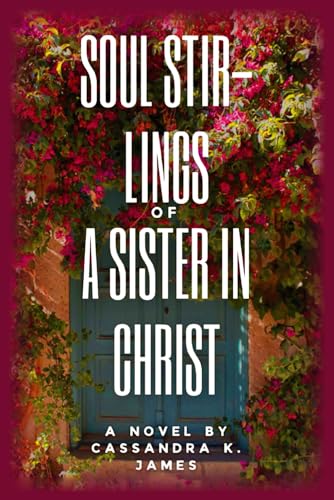 Soul Stir-lings of a Sister in Christ: Sister in Christ