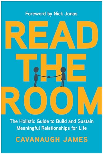 Read the Room: The Holistic Guide to Build and Sustain Meaningful Relationships for Life von BenBella Books