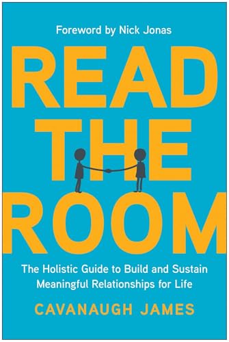 Read the Room: The Holistic Guide to Build and Sustain Meaningful Relationships for Life von BenBella Books