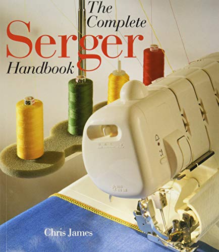 The Complete Serger Handbook von Sterling