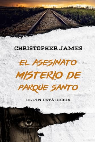 El misterio del asesinato de Saint Park: El fin está cerca von Independently published