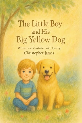The little Boy and His Big Yellow Dog von Independently published