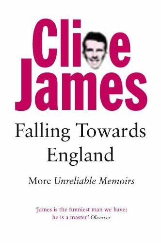 Falling Towards England: More Unreliable Memoirs (Unreliable Memoirs, 2)