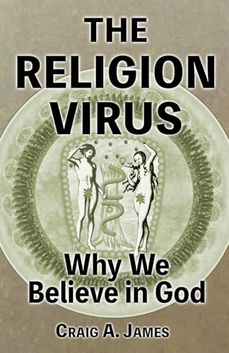 The Religion Virus: Why We Believe in God von Createspace Independent Publishing Platform