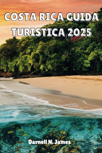 COSTA RICA GUIDA TURISTICA 2025: Scopri il parco giochi della natura: il tuo compagno di avventure essenziale COSTA RICA GUIDA TURISTICA 2025: Scopri il parco giochi della natura: il tuo compagno di avventure essenziale von Independently published