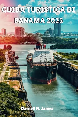 GUIDA TURISTICA DI PANAMA 2025: Esplora paesaggi mozzafiato, ricca cultura ed esperienze uniche GUIDA TURISTICA DI PANAMA 2025: Esplora paesaggi mozzafiato, ricca cultura ed esperienze uniche von Independently published