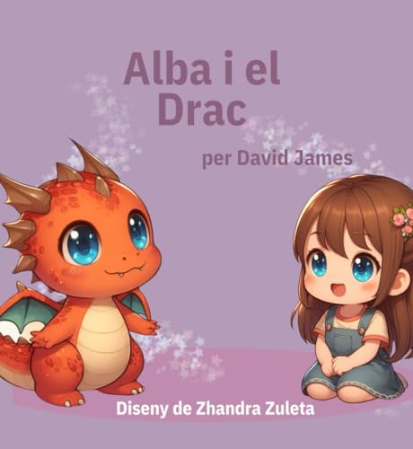 Alba i el Drac Alba i el Drac von Independently published