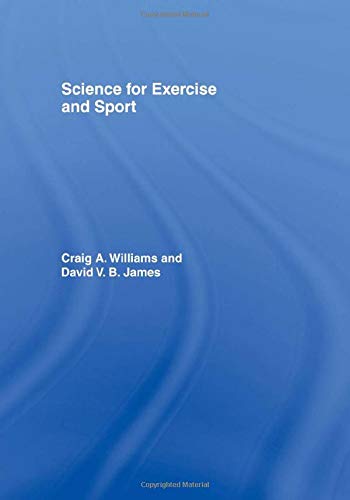 Science for Exercise and Sport Science for Exercise and Sport
