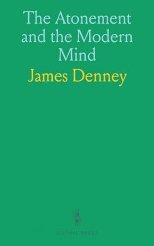 The Atonement and the Modern Mind von Sothis Press