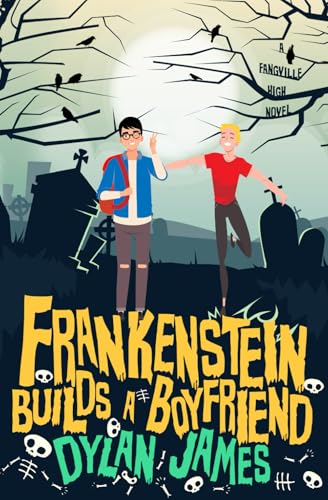 Frankenstein Builds a Boyfriend (Fangville High, Band 1)