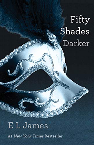 Fifty Shades Darker: Book Two of the Fifty Shades Trilogy (Fifty Shades Of Grey Series, Band 2)