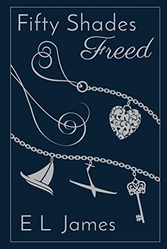 Fifty Shades Freed: Anniversary edition of the global Sunday Times number one bestseller (Fifty Shades, 3) von Century