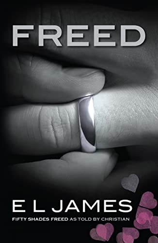 Freed: The #1 Sunday Times bestseller (Fifty Shades, 6) von Arrow