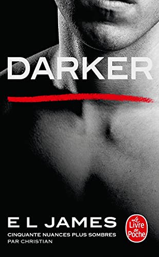 Darker: Cinquante nuances plus sombres par Christian von Le Livre de Poche