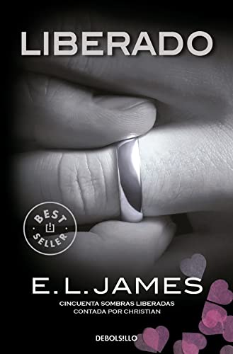 Liberado («Cincuenta sombras» contada por Christian Grey 3) (Best Seller, Band 3)