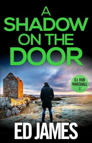 A Shadow on the Door: A gripping Scottish crime thriller (DI Rob Marshall Scottish Borders Police Mysteries, Band 4) von Independently published
