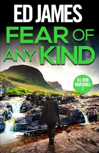 Fear of Any Kind (DI Rob Marshall Scottish Borders Police Mysteries, Band 7) von Grey Dog Books