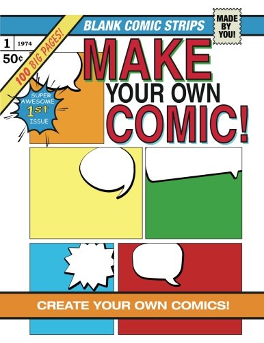 Make Your Own COMIC!: Make Your Own Comics With Over 100 Pages of Blank Comic Templates (Blank Comic Books Collection) von Kyle Craig Publishing Ltd.
