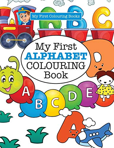 My First ALPHABET Colouring Book ( Crazy Colouring For Kids) von Kyle Craig Publishing