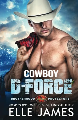 Cowboy D-Force (Brotherhood Protectors, Band 4) von Twisted Page Inc
