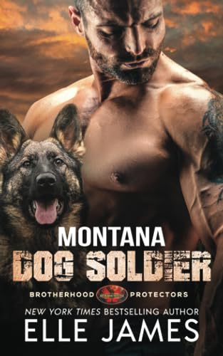 Montana Dog Soldier (Brotherhood Protectors, Band 6) von Twisted Page Inc