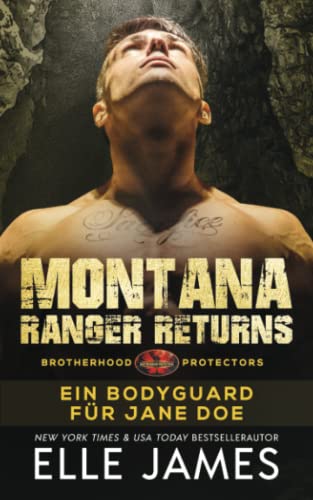 Montana Ranger Returns: Ein Bodyguard für Jane Doe (Brotherhood Protectors Reihe, Band 18) von Twisted Page Inc